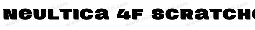 Neultica 4F Scratched Black otf字体转换